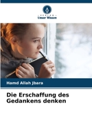 Die Erschaffung des Gedankens denken 6206022404 Book Cover