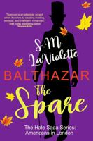 Balthazar: The Spare: A witty and steamy opposites attract Victorian Romance. 1951662636 Book Cover