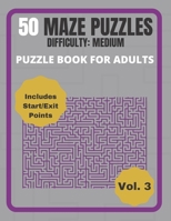 50 Maze Puzzles: Puzzle Book for Adults Vol .3 B08L19LTN6 Book Cover
