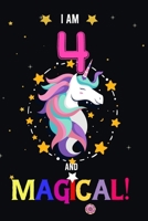 I am 4 And Magical!: Happy Magical 4th Birthday Notebook & Journal for 4-Year-old Girls and Boys, Lined and Blank 100 Pages, 6' X 9' Unique B-day ... for girls,best gifts for 3 year old girl 1671375084 Book Cover