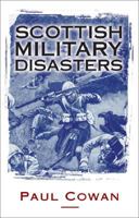 Scottish Military Disasters (Say It in Scots) 190323896X Book Cover