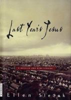 LAST YEAR'S JESUS: A NOVELLA AND NINE STORIES 0786886382 Book Cover