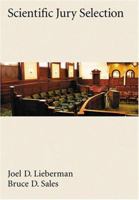 Scientific Jury Selection (Law and Public Policy: Psychology and the Social Sciences) 1591474272 Book Cover