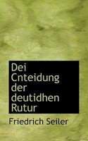 Dei Cnteidung Der Deutidhen Rutur 1010032488 Book Cover