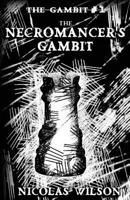The Necromancer's Gambit 1492813370 Book Cover