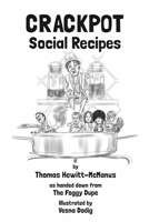 Crackpot: Social Recipes 1365841928 Book Cover