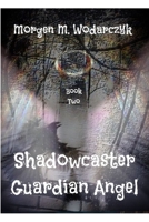 Shadowcaster Guardian Angel 1312581409 Book Cover