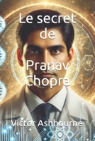 Le secret de Pranav Chopra (French Edition) B0GNZ6FS4C Book Cover