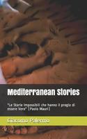 Mediterranean Stories: Le Storie Impossibili Che Hanno Il Pregio Di Essere Vere (Paolo Mauri) 1795051779 Book Cover