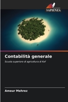 Contabilità generale: Scuola superiore di agricoltura di Kef 6205876582 Book Cover