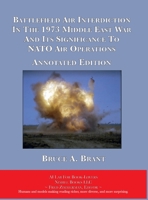 Battlefield Air Interdiction In The 1973 Middle East War And Its Significance To NATO Air Operations 1608883507 Book Cover