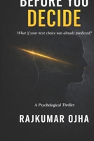Before You Decide: A Psychological Thriller B0GRMJ41NT Book Cover
