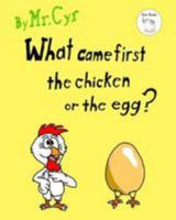 What Came First the Chicken or the Egg? : The Unanswerable Question 1975861426 Book Cover