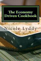 The Economy Driven Cookbook 1489578943 Book Cover