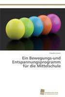 Ein Bewegungs-Und Entspannungsprogramm Fur Die Mittelschule 3838136853 Book Cover