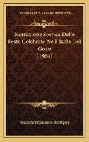 Narrazione Storica Delle Feste Celebrate Nell' Isola Del Gozo (1864) 1160200009 Book Cover