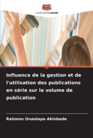Influence de la gestion et de l'utilisation des publications en série sur le volume de publication (French Edition) 6630148169 Book Cover