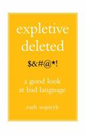 Expletive Deleted: A Good Look at Bad Language 0743275268 Book Cover