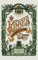 The King's Curriculum: Self-Initiation for Self-Rulers 1734571306 Book Cover