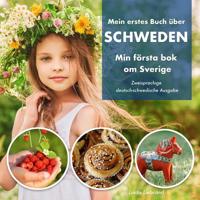 Mein erstes Buch über Schweden - Min första bok om Sverige: Dieses Bilderbuch wird das schwedische Vokabular Ihrer Kinder ausbauen und erlaubt es ... und Kultur zu erkunden. (German Edition) 1999985494 Book Cover