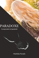 Paradoxe: Comprendre la bipolarité (French Edition) B0FNVWDFDZ Book Cover