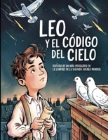Historia de un niño mensajero en la Londres de la Segunda Guerra Mundial Leo y el código del cielo (Spanish Edition) B0GRNL9KPK Book Cover