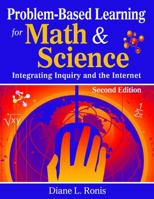 Problem-Based Learning for Math & Science: Integrating Inquiry and the Internet 1575173050 Book Cover