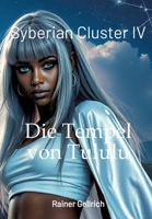Die Tempel von Tululu: Syberian Cluster IV (German Edition) 3347635213 Book Cover