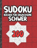 Sudoku Bücher für Erwachsene schwer: 200 Sudokus von hart mit Lösungen für Erwachsene Geschenke Sudoku hartes Buch Liebhaber Erwachsene ,Kinder B08B3629Z9 Book Cover