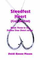 Steadfast Heart 1625266324 Book Cover