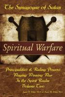 Waging Winning War in the Spirit Realm: The Synagogue of Satan & Its Ruling Powers 1930327617 Book Cover