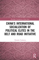 China's International Socialization of Political Elites in the Belt and Road Initiative 0367540320 Book Cover