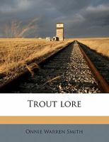 Trout Lore 0548873666 Book Cover