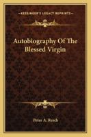 Autobiography Of The Blessed Virgin 1432595849 Book Cover