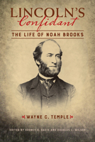 Lincoln's Confidant: The Life of Noah Brooks 0252042174 Book Cover