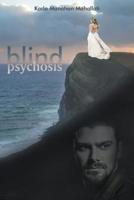 Blind Psychosis 1645440095 Book Cover