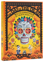 The Day of the Dead: A Celebration of Death and Life 084787267X Book Cover