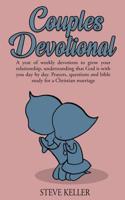 Couples Devotional: A Year of Weekly Devotions to Grow Your Relationship, Understanding That God is with You Day by Day. Prayers, Questions, and Bible Study for a Christian Marriage. 1070421847 Book Cover