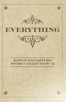 Everything: King's Daughters Story Collection #2 B0BW363RZ1 Book Cover