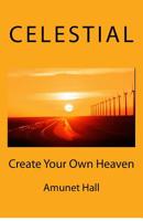 Celestial: Create Your Own Heaven 1717413307 Book Cover