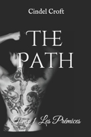 The Path: Tome I Les Prémices B08GFD9P26 Book Cover