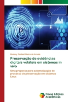 Preservação de evidências digitais voláteis em sistemas in vivo 6139637597 Book Cover