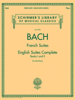 Bach: French Suites and English Suites Complete, Books I and II: For the Piano 1458421252 Book Cover