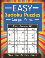 Easy Sudoku Puzzles: One Puzzle Per Page - Easy Sudoku Puzzles And Solutions to Improve Your Brain and Tons of Challenge and Fun B08J1RLJCZ Book Cover