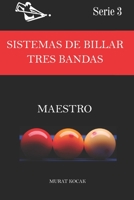SISTEMAS DE BILLAR TRES BANDAS: MAESTRO B0BCSCZNX9 Book Cover
