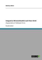 Integrative Wirtschaftsethik nach Peter Ulrich: Angewendet am Fallbeispiel Enron 3640695461 Book Cover