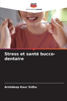 Stress et santé bucco-dentaire (French Edition) 6209780288 Book Cover