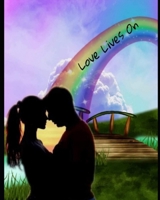 Love Lives On B0DQHYQ9MC Book Cover