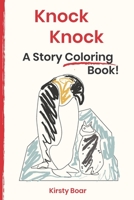 Knock Knock: A Story Coloring Book B08ZBMR1C1 Book Cover