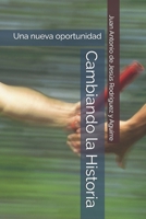 Cambiando la Historia: Una nueva oportunidad B0FRMTFMW2 Book Cover